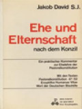 Ehe Und Elternschaft Nach Dem Konzil: Ein Praktischer Kommentar Zur Ehelehre Der Pastoralkonstitution, Mit Den Texten Pastoralkonstitution 47-52 Enzyklika Humanae Vitae Wort Der Deutschen Bischofe