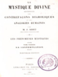 La Mystique Divine Distinguee Des Contrefacons Diaboliques Et Des Analogies Humaines I: Les Phénomènes Mystiques: La Contemplation