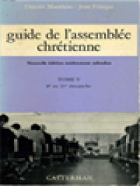 Guide De L'assemblée Chrétienne V: 9e au 21e Dimanche