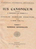 Ius Canonicum Ad Codicis Normam Exactum I: Normae Generales