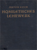 Homiletisches Handbuch VI, Zweite Abteilung: Homiletisches Lehrwerk, Sechster Band - Erster Teil: Die Lehre von Gott, Zweiter Teil: Die Lehre vom Gottmensch Jesus Christus