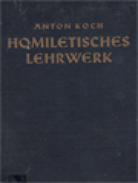 Homiletisches Handbuch VI, Zweite Abteilung: Homiletisches Lehrwerk, Sechster Band - Erster Teil: Die Lehre von Gott, Zweiter Teil: Die Lehre vom Gottmensch Jesus Christus