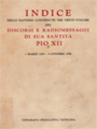 Indice Delle Materie Contenute Nei Venti Volumi Dei: Discorsi E Radiomessaggi Di Sua Santità Pio XII, 2 Marzo 1939-9 Octobre 1958