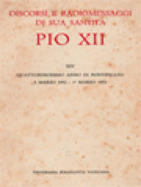 Discorsi E Radiomessaggi Di Sua Santità Pio XII (XIV): Quattordicesimo Anno Di Pontificato 2 Marzo 1952-1˚ Marzo 1953