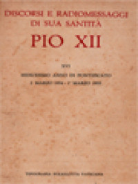 Discorsi E Radiomessaggi Di Sua Santità Pio XII (XVI): Sedicesimo Anno Di Pontificato 2 Marzo 1954-1˚ Marzo 1955