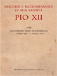 Image of Discorsi E Radiomessaggi Di Sua Santità Pio XII (XVIII): Diciottesimo Anno Di Pontificato 2 Marzo 1956-1˚ Marzo 1957