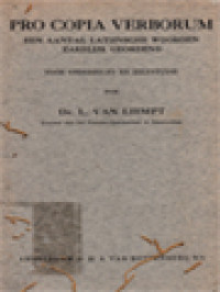Pro Copia Verborum: Een Aantal Latijnsche Woorden Zakelijk Geordend - Voor Onderricht En Zelfstudie