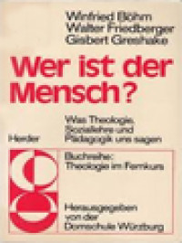 Image of Wer Ist Der Mensch? Was Theologie, Soziallehre Und Pädagogik Uns Sagen