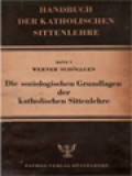 Die Soziologischen Grundlagen Der Katholischen Sittenlehre