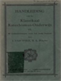 Handleiding Voor Het Klassikaal Katechismus-Onderwijs VI: 80 Onderrichtingen Voor Het Zesde Leerjaar