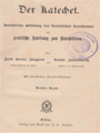 Der Katechet III: Ausführliche Erklärung Des Katholischen Katechismus Als Praktische Anleitung Zum Katechisieren