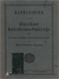 Handleiding Voor Het Klassikaal Katechismus-Onderwijs III: 40 Onderrichtingen Voor Het Derde Leerjaar