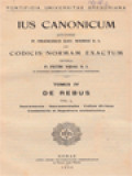 Ius Canonicum Ad Codicis Normam Exactum IV: De Rebus, Vol I. Sacramenta - Sacramentalia - Cultus Divinus, Coementeria Et Sepultura Ecclesiastica