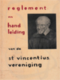 Reglement En Handleiding: Voor De St. Vincentiusvereniging In Nederland