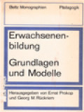 Erwachsenenbildung - Grundlagen Und Modelle / Ernst Prokop, Georg. M. Ruckriem (Herausgegeben )