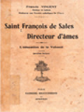 Saint François De Sales Directeur D'âmes: L'éducation De La Volonté