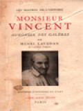 Monsieur Vincent: Aumônier Des Galères, Les Maitres De L'histoire