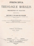 Principia Theologiae Moralis: Theoretice Et Practice II.1