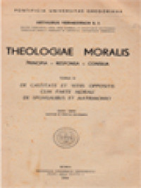 Image of Theologiae Moralis: Principa - Responsa - Consilia IV. De Castitate Et Vitiis Oppositis Cum Parte Morali De Sponsalibus Et Matrimonio