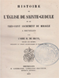 Histoire De L'église De Sainte-Gudule Et De Trés-Saint Sacrament De Miracle