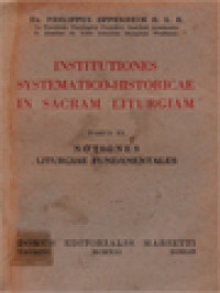 Institutiones Systematico Historicae In Sacram Liturgiam VI: Notiones Liturgiae Fundamentales