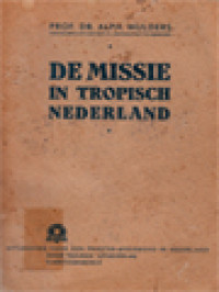 Image of De Missie In Tropisch Nederland