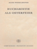 Eucharistie Als Osterfeier