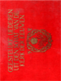 Image of Geestelijke Liederen Uit Den Schat Van De Kerk Der Eeuwen I (Lied 1-235): Aanbidding, Schepping En Voorzienigheid, Zonde Eb Verlossing, Advent, Kerstmis, Lijdenstijd, Opstanding En Hemelvaart, Pinksteren.