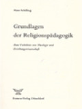 Grundlagen Der Religionspädagogik: Zum Verhältnis Von Theologie Und Erziehungswissenschaft