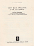 Von Der Exegese Zur Predigt: Über Die Problematik Einer Schriftgemäßen Verkündigung Der Oster-, Wunder-Und Kindheitsgeschichten