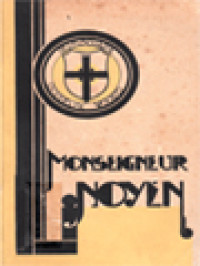 Image of Mgr. Petrus Noyen: Eerste Apostolische Prefect Der Kl. Soenda-Eilanden N.O.I. - Een Karakterbeeld