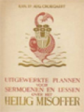 Uitgewerkte Plannen Voor Sermoenen En Lessen Over Het Heilig Misoffer II: De Mis Der Geloovigen