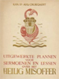 Uitgewerkte Plannen Voor Sermoenen En Lessen Over Het Heilig Misoffer II: De Mis Der Geloovigen