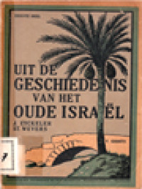 Image of Uit De Geschiedenis Van Het Oude Israël I: Van De Schepping Der Wereld Tot Aan De Dood Van Saul
