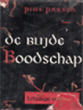 De Blijde Boodschap: Liturgische Gedachten Over De Evangeliën Van Het Kerkelijk Jaar