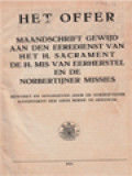 Het Offer: Maandschrift Gewijd Aan Den Eeredienst Van Het H. Sacrament De H. Mis Van Eerherstel En Den Norbertijner Missies, 1924