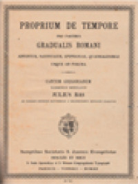 Proprium De Tempore Pro Partibus Gradualis Romani: Adventus, Nativitatis, Epiphaniae, Quadargesimae Usque Ad Pascha