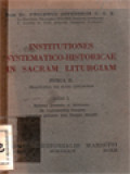 Institutiones Systematico-Historicae In Sacram Liturgiam II: Tractatus De Iure Liturgico, Pars I. Notiones Generales Et Historicae. De Legislatoribus Liturgicis Eorumque Potestate Iuris Liturgici Dicundi