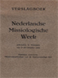 Nederlandse Missiologische Week: Gehouden Te Nijmegen Van 27-30 October 1948 - Algemeen Onderwerp: Missievraagstukken Van De Tegenwoordige Tijd