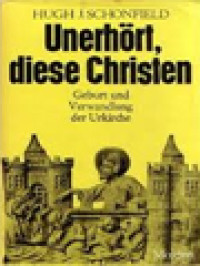 Image of Unerhört Diese Christen: Geburt Und Verwandlung Der Urkirche