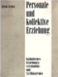 Personale Und Kollektive Erziehung: Katholisches Erziehungsverständnis Und A.S. Makarenko