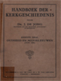 Handboek Der Kerkgeschiedenis I: Oudheid En Middeleeuwen (Tot 1304)