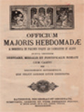 Officium Majoris Hebdomadae: A Dominica In Palmis Usque Ad Sabbatum In Albis Juxta Ordinem Breviarii, Missalis Et Pontificalis Romani, Cum Cantu Ex Editionibus Authenticis