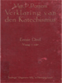 Verklaring Van De Katechismus Der Nederlandse Bisdommen I: Vraag 1-68a