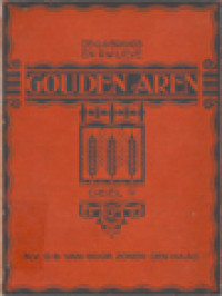 Gouden Aren IV: Bloemlezing Uit De Nederlandsche Letterkunde Met Kort Overzicht Der Nederlandsche Letteren, Van ± 1300 Tot ± 1780