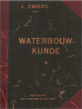 Waterbouwkunde I: Beschoeiingen, Bekleedingsmuren En Vaste Bruggen Voor Gewoon Verkeer