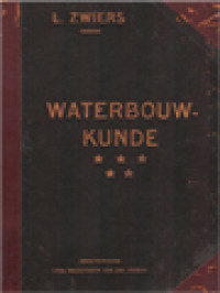 Waterbouwkunde V: Kanalen, Rivieren En Rivierwerken, Zeeweringen En Zeehavens