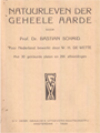 Natuurleven Der Geheele Aarde: Met 30 Gekleurde Platen En 286 Afbeeldingen