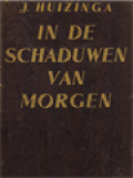 In De Schaduwen Van Morgen: Een Diagnose Van Het Geestelijk Lijden Van Onzen Tijd