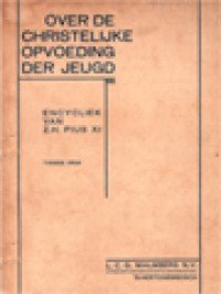 Over De Christelijke Opvoeding Der Jeugd: Encycliek Van Zijne Heiligheid Pius XI